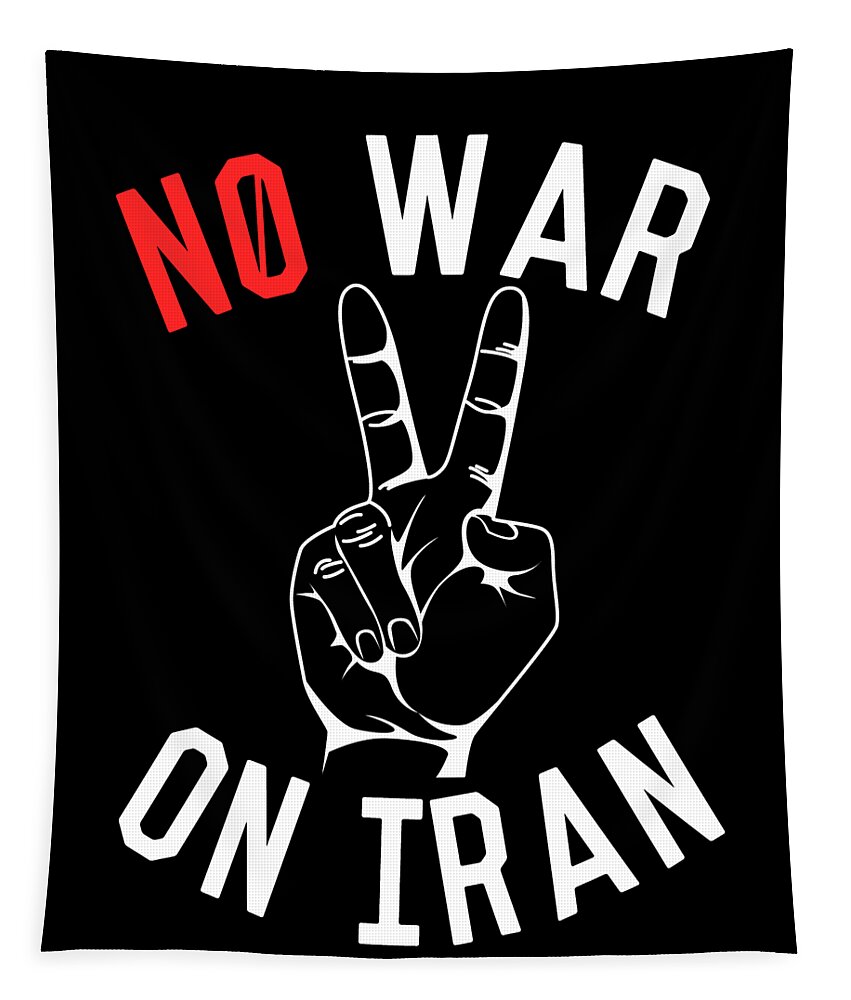 Cool Tapestry featuring the digital art No War on Iran by Flippin Sweet Gear
