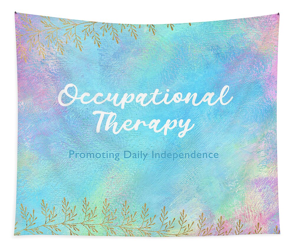 Occupational Therapy Tapestry featuring the digital art Occupational Therapy Promoting Daily Independence by Amy Dundon