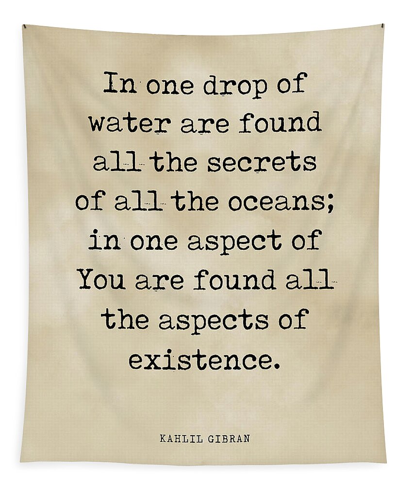 One Drop Of Water Tapestry featuring the digital art One drop of water - Kahlil Gibran Quote - Literature - Typewriter Print 1 - Vintage by Studio Grafiikka
