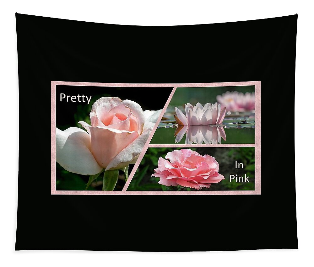 Roses Tapestry featuring the photograph Pretty In Pink by Nancy Ayanna Wyatt