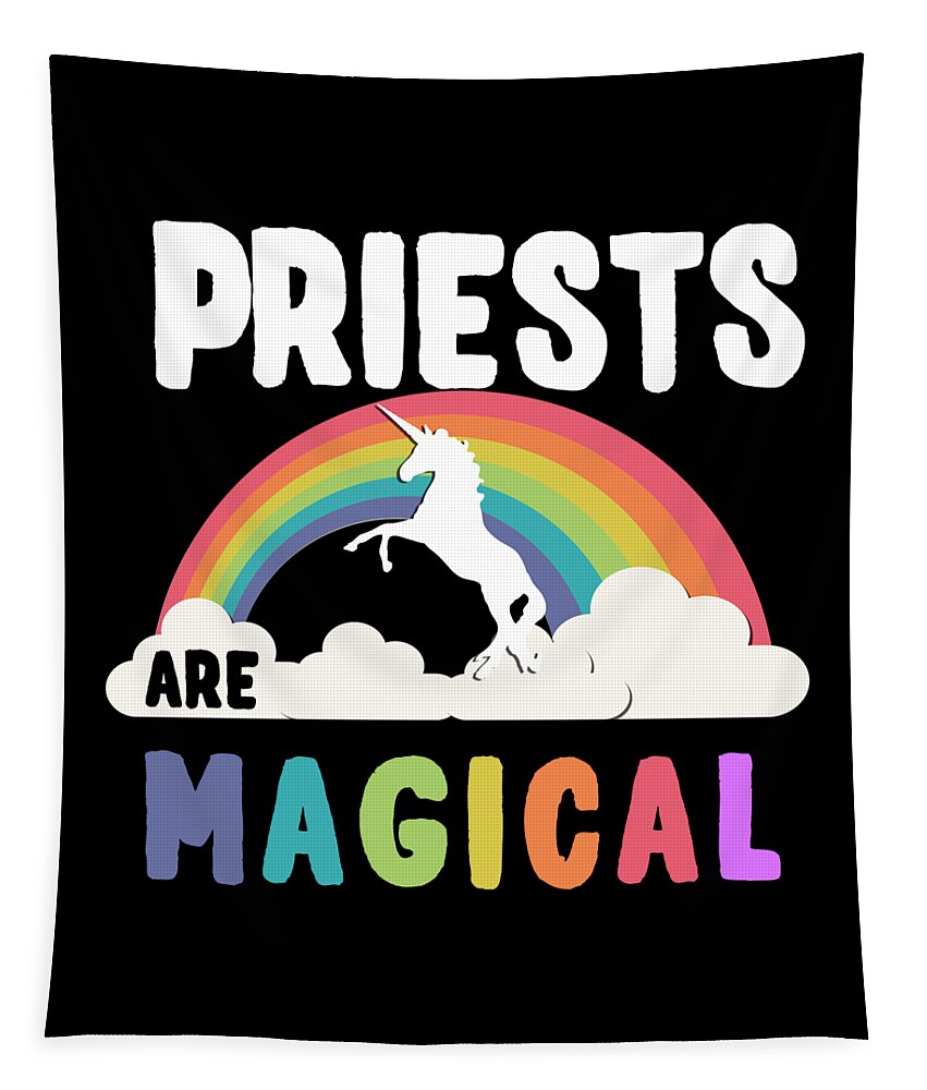 Funny Tapestry featuring the digital art Priests Are Magical by Flippin Sweet Gear