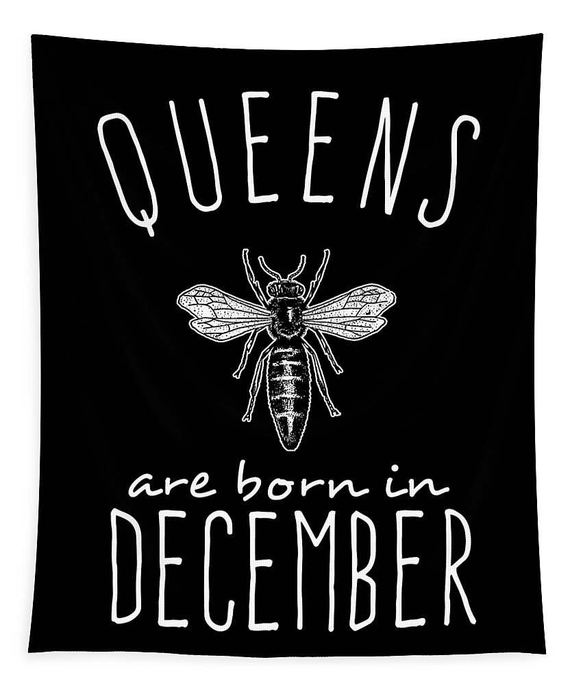 Funny Tapestry featuring the digital art Queens Are Born In December by Flippin Sweet Gear