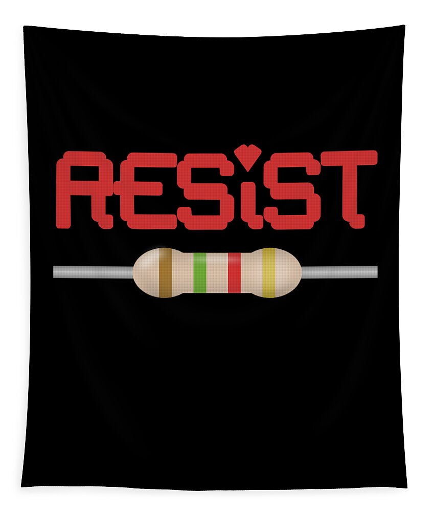 Funny Tapestry featuring the digital art Resist Resistor by Flippin Sweet Gear