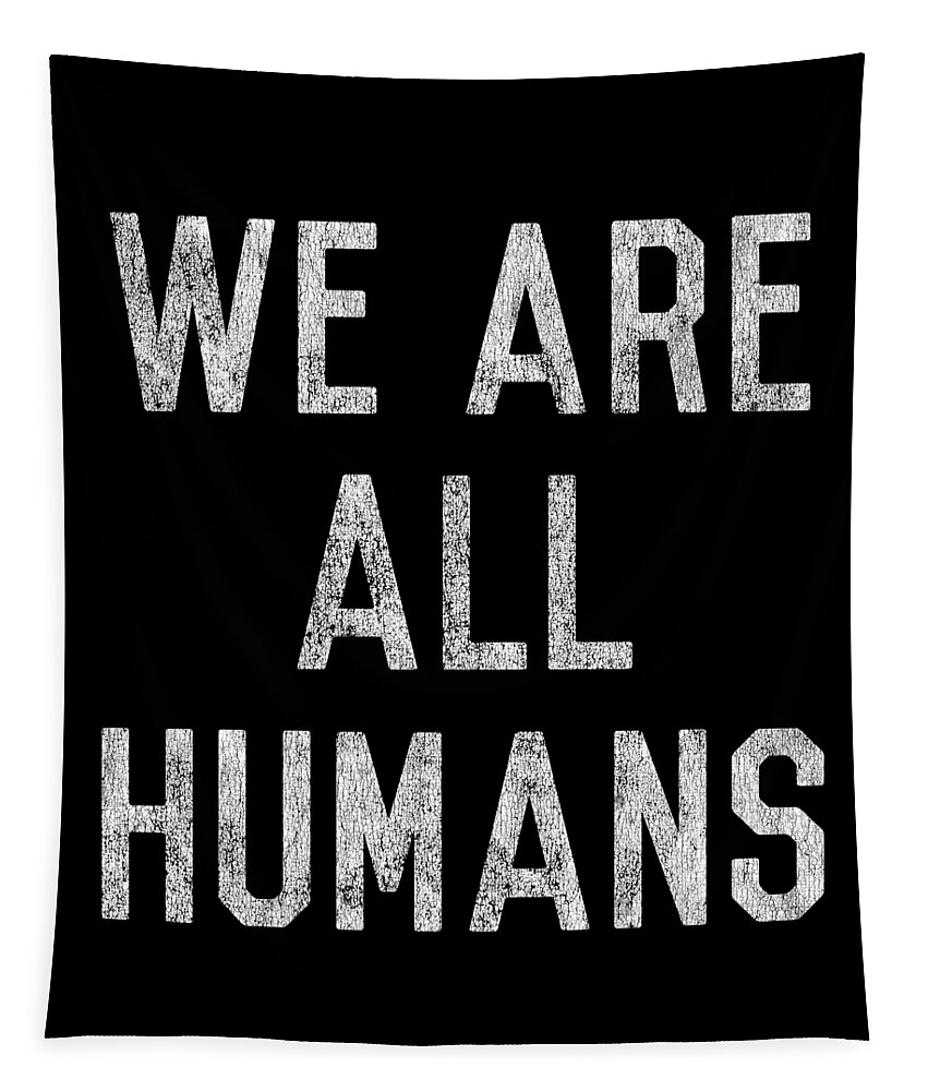 Funny Tapestry featuring the digital art Retro We Are All Humans by Flippin Sweet Gear