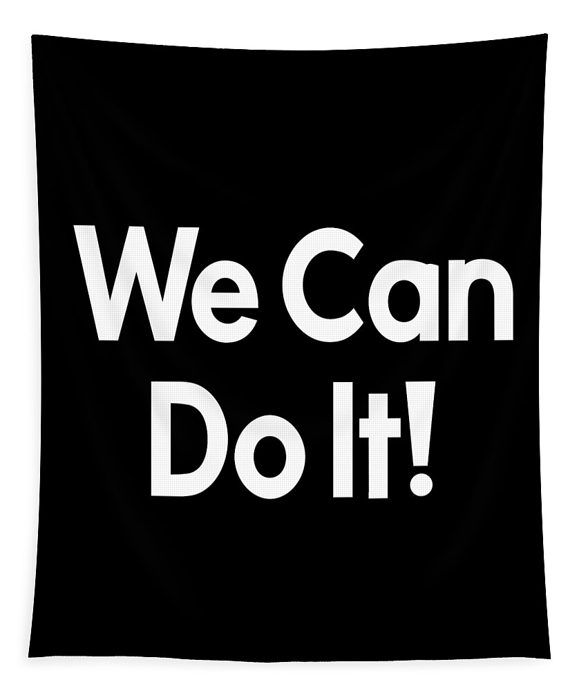 We Can Do It Tapestry featuring the digital art Rosie The Riveter We Can Do It by Flippin Sweet Gear