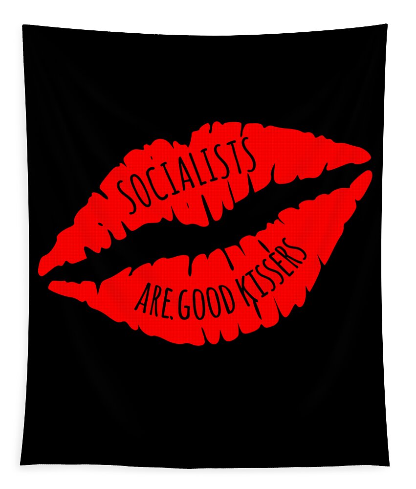 Funny Tapestry featuring the digital art Socialists Are Good Kissers by Flippin Sweet Gear