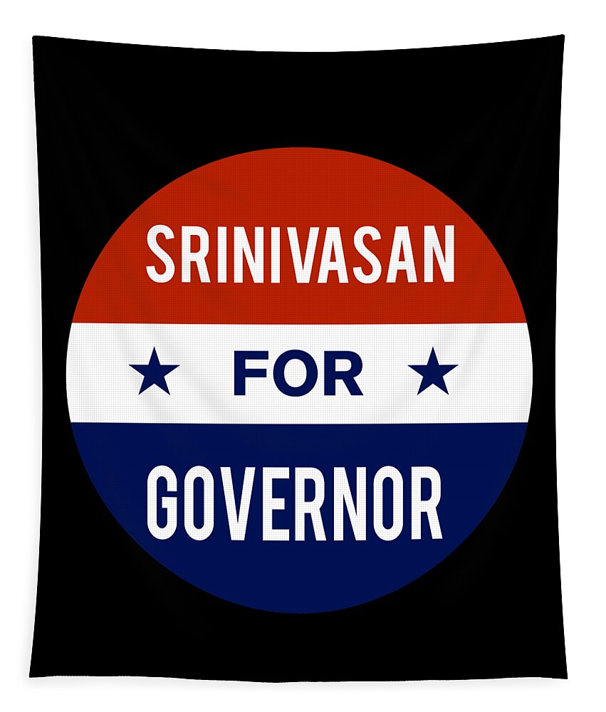 Election Tapestry featuring the digital art Srinivasan For Governor by Flippin Sweet Gear