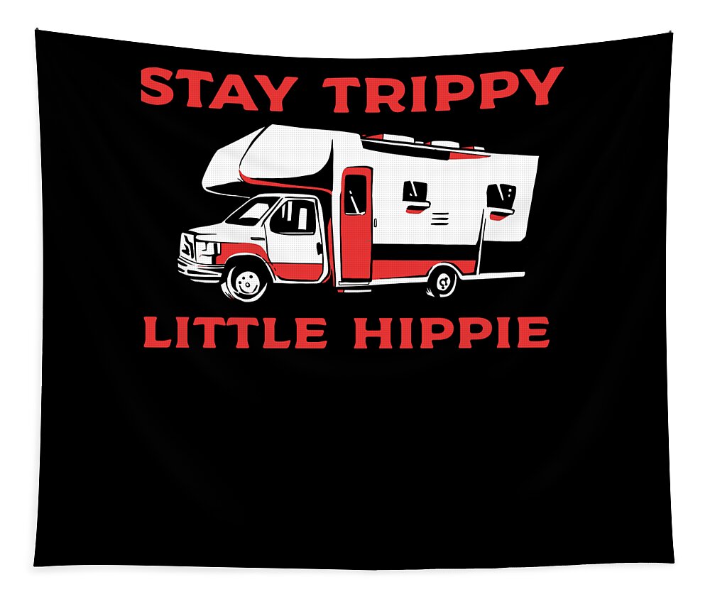 Hippy Tapestry featuring the digital art Stay Trippy Little Hippy Hippie hippies by Alessandra Roth