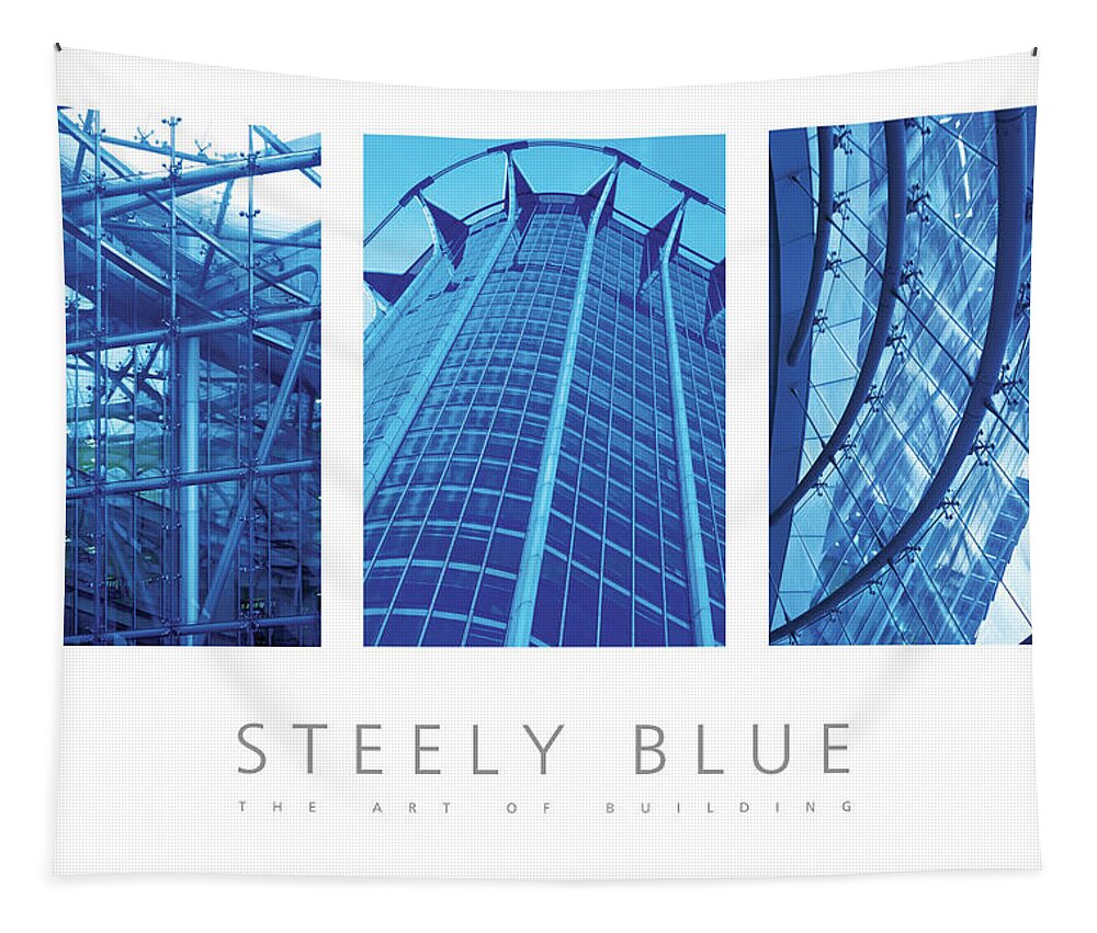 Steel Tapestry featuring the digital art Steely Blue The Art Of Building Poster by David Davies