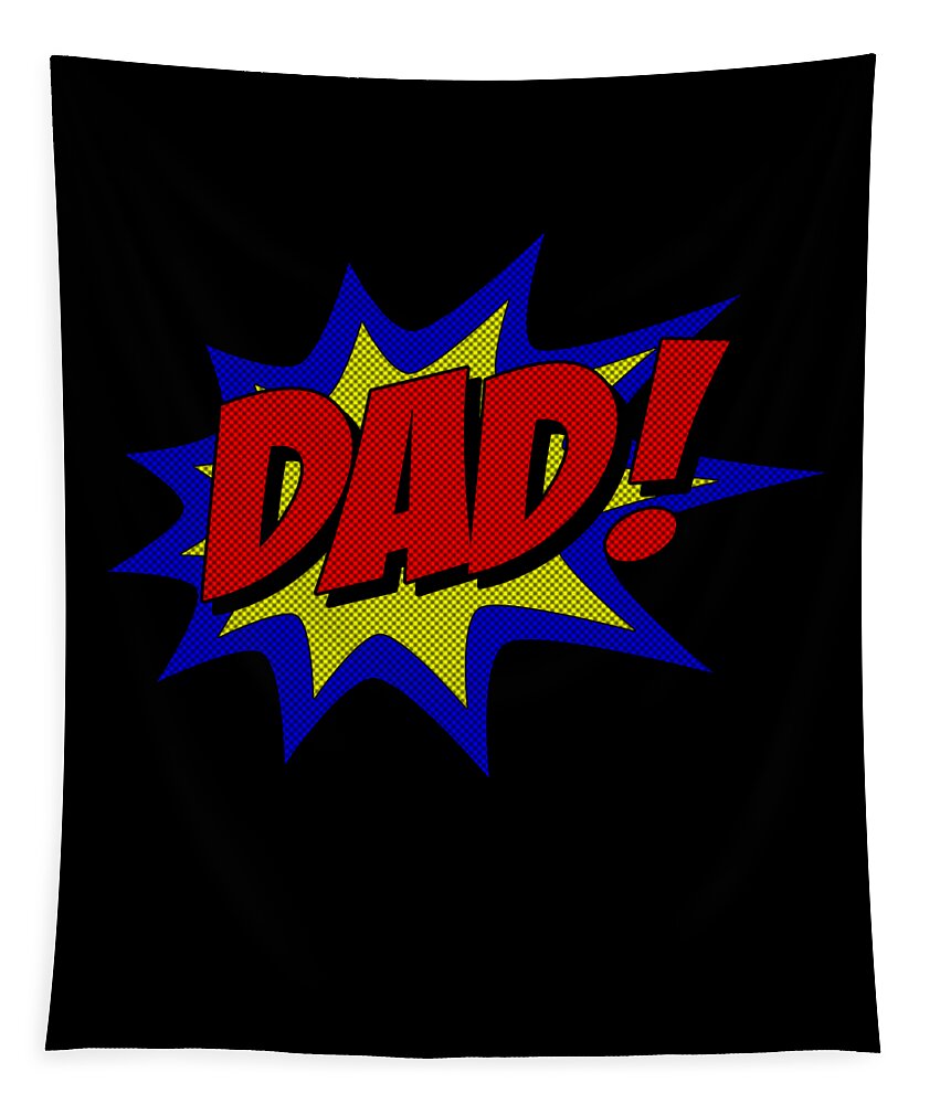 Gifts For Dad Tapestry featuring the digital art Superhero Dad by Flippin Sweet Gear