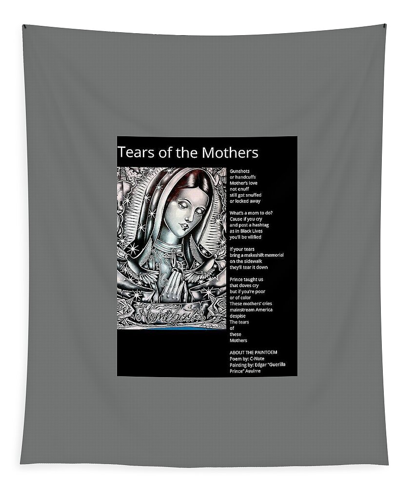 Black Art Tapestry featuring the digital art Tears of the Mothers Paintoem by C-Note and Guerilla Prince