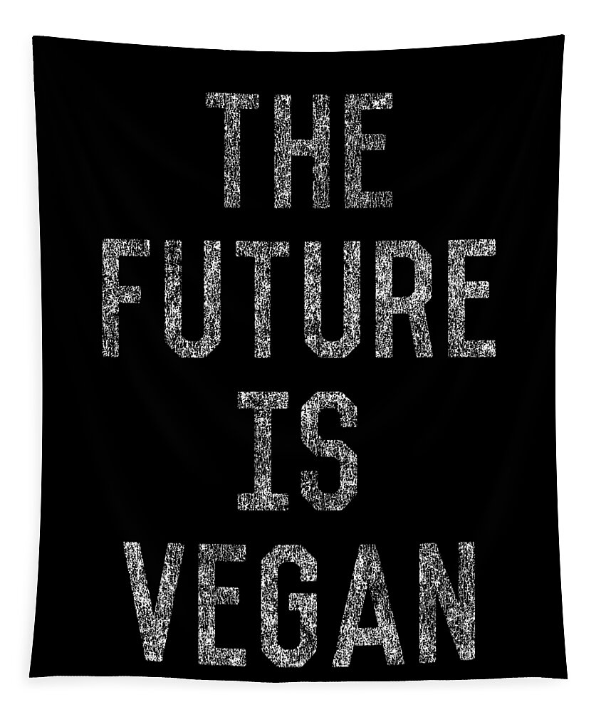 Funny Tapestry featuring the digital art The Future Is Vegan by Flippin Sweet Gear