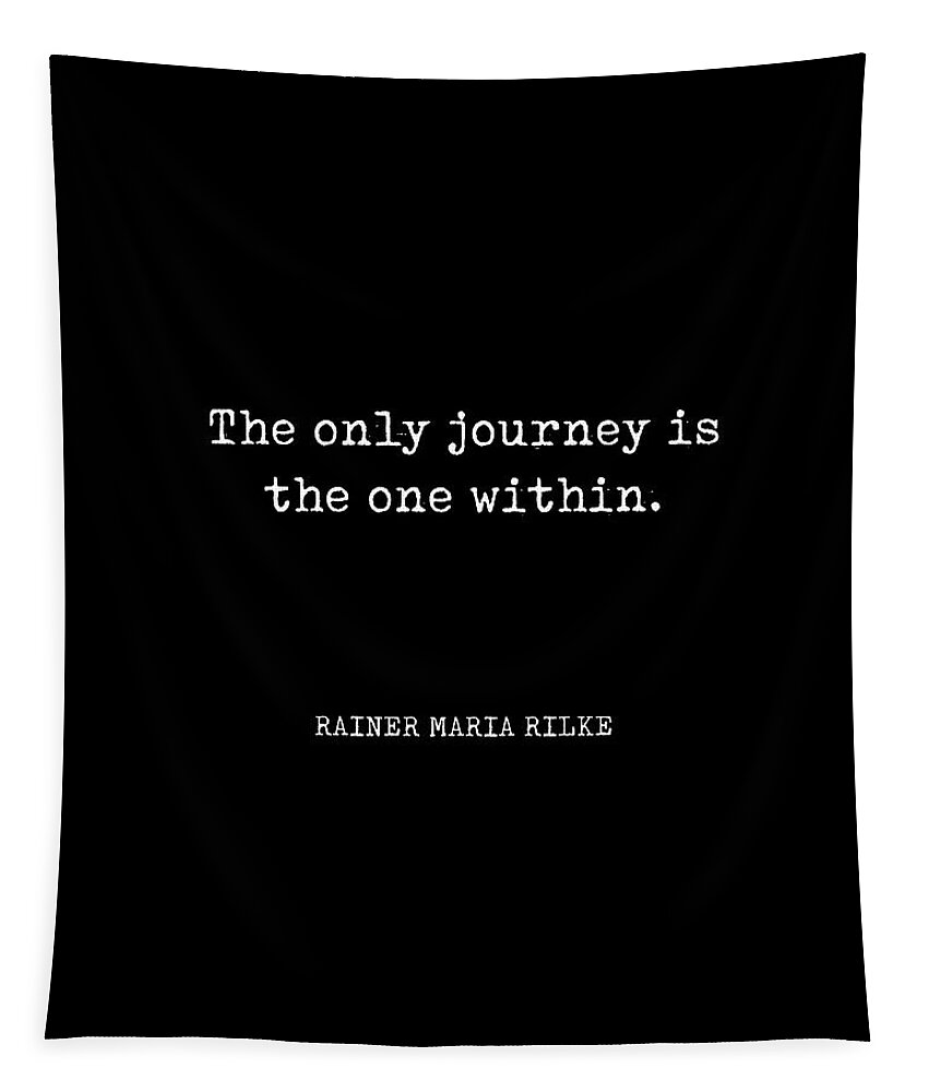 Journey Tapestry featuring the digital art The only journey is the one within - Rainer Maria Rilke Quote - Typewriter Print 2 by Studio Grafiikka