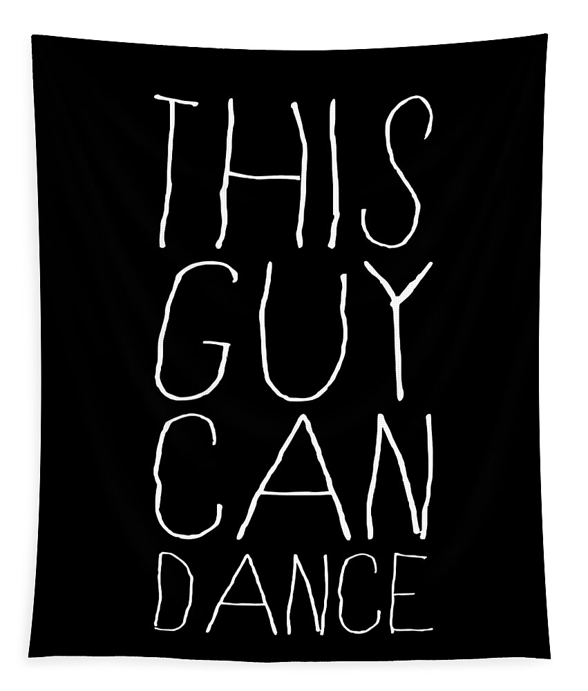 Funny Tapestry featuring the digital art This Guy Can Dance by Flippin Sweet Gear
