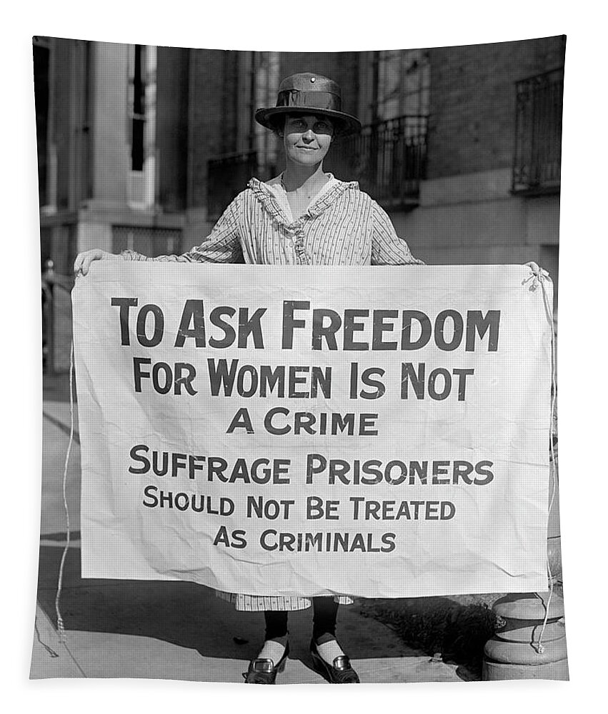 Womans Suffrage Picket Tapestry featuring the photograph To Ask Freedom For Women Is Not A Crime - Suffrage Protest 1917 by War Is Hell Store