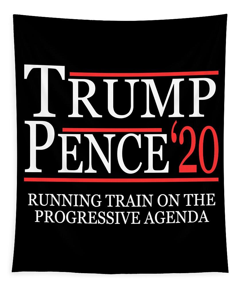 Republican Tapestry featuring the digital art Trump Pence 2020 Running Train on the Progressive Agenda by Flippin Sweet Gear