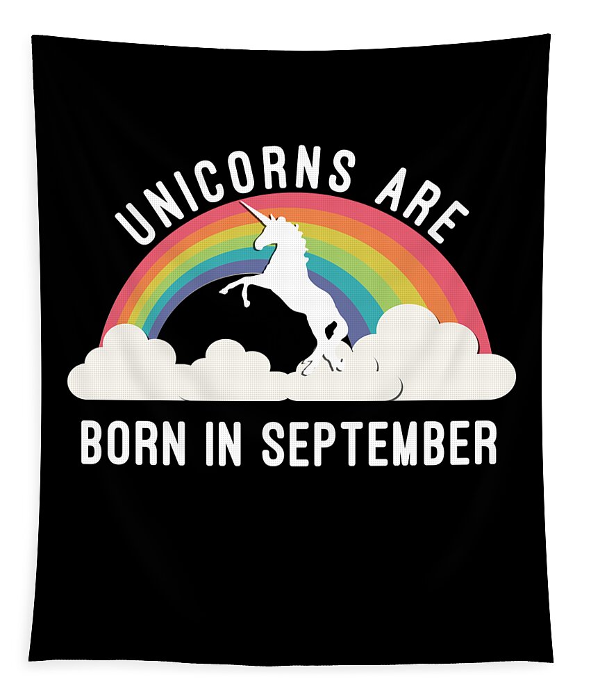 Funny Tapestry featuring the digital art Unicorns Are Born In September by Flippin Sweet Gear