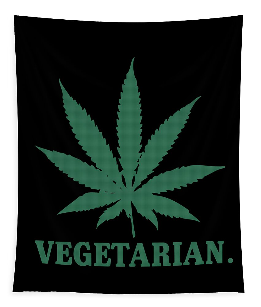 Sarcastic Tapestry featuring the digital art Vegetarian Cannabis Weed by Flippin Sweet Gear