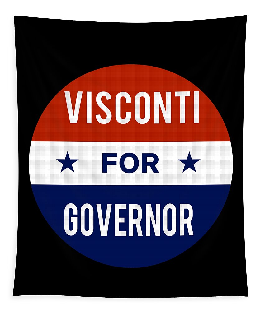 Election Tapestry featuring the digital art Visconti For Governor by Flippin Sweet Gear