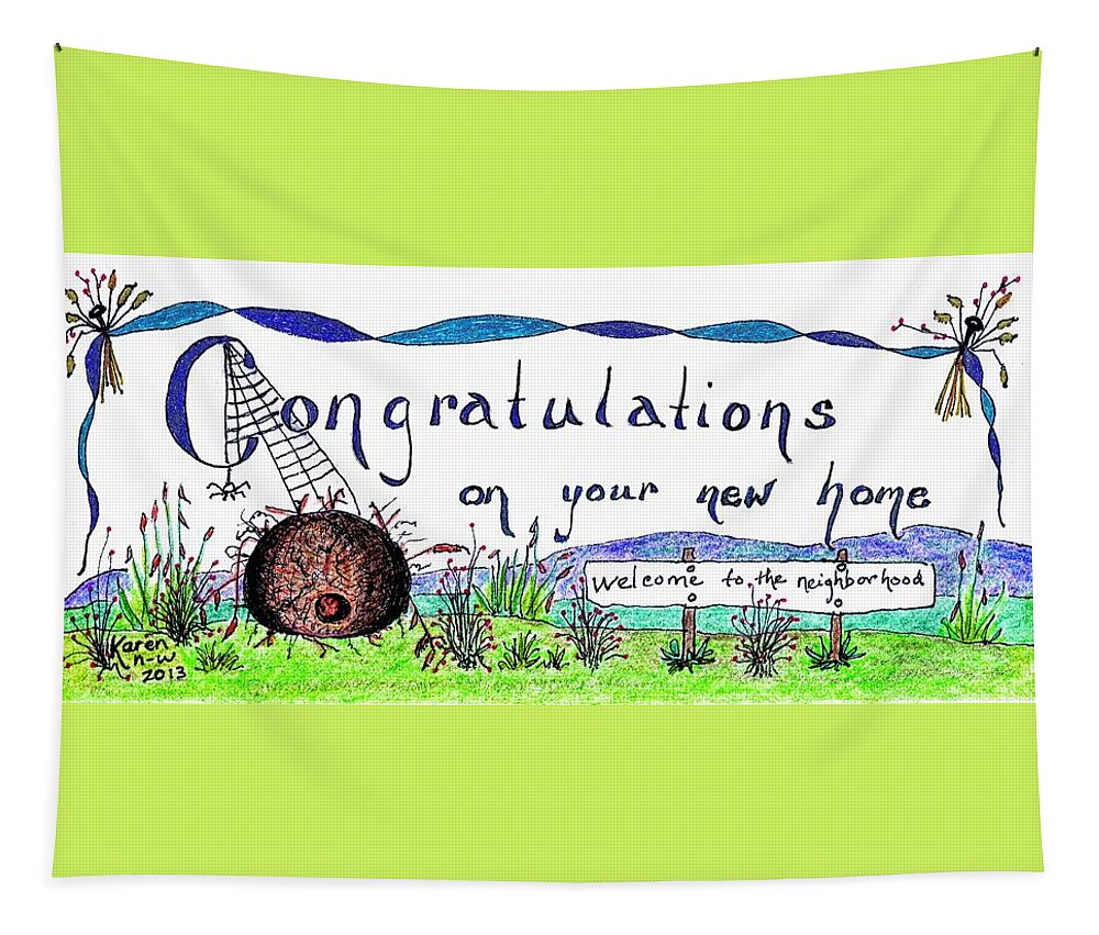 Congratulations Tapestry featuring the drawing Welcome To The Neighborhood by Karen Nice-Webb