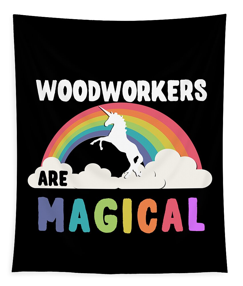 Funny Tapestry featuring the digital art Woodworkers Are Magical by Flippin Sweet Gear