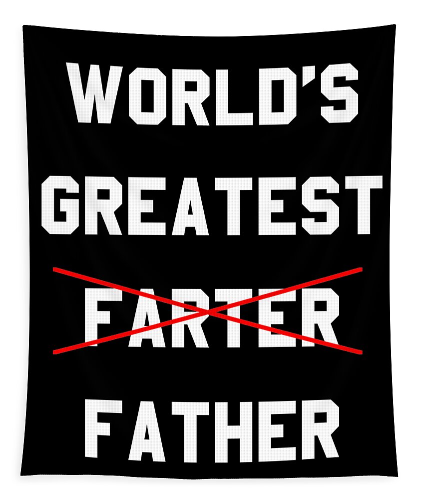 Funny Tapestry featuring the digital art Worlds Greatest Farter by Flippin Sweet Gear