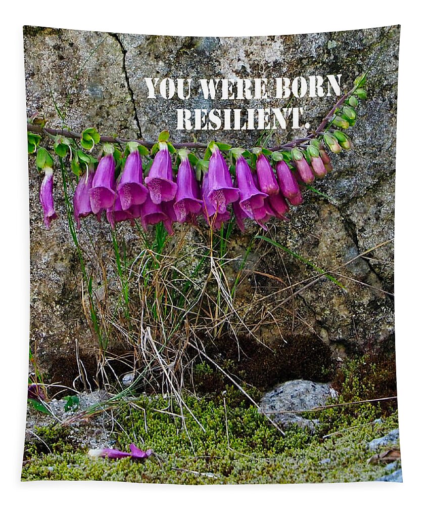 Flowers Tapestry featuring the mixed media You Were Born Resilient by Judy Cuddehe