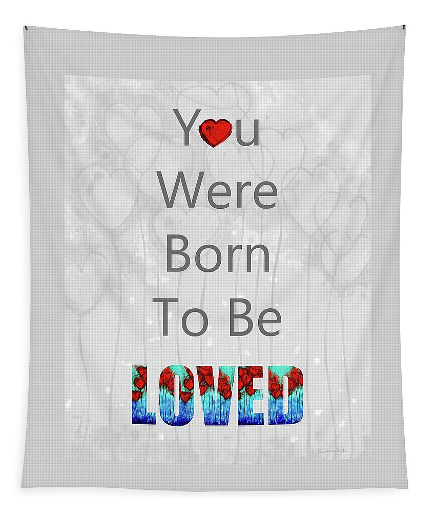 You Were Born To Be Loved Tapestry featuring the painting You Were Born To Be Loved - Healing Art - Sharon Cummings by Sharon Cummings