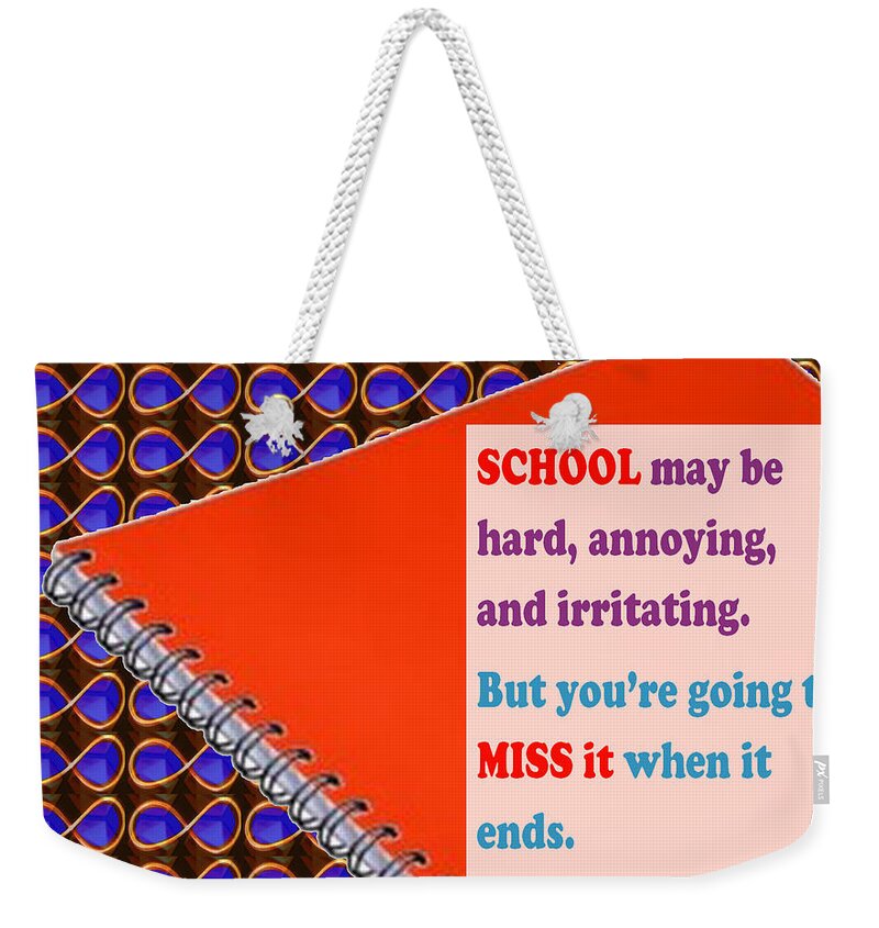 School Funny comedy jokes Artistic Quote Images Textures Patterns Background  Designs and Color Ton Weekender Tote Bag by Navin Joshi - Fine Art America