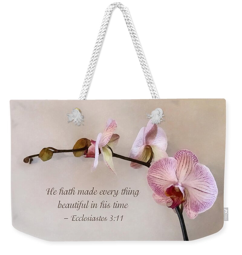 Orchid Weekender Tote Bag featuring the photograph Ecclesiastes 3 11 He Hath Made Everything Beautiful #1 by Susan Savad