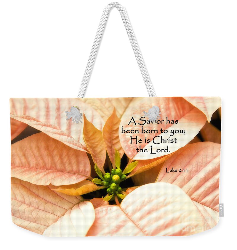 Christmas Scripture Weekender Tote Bag featuring the photograph A Savior has been born to you He is Christ the Lord by Jill Lang