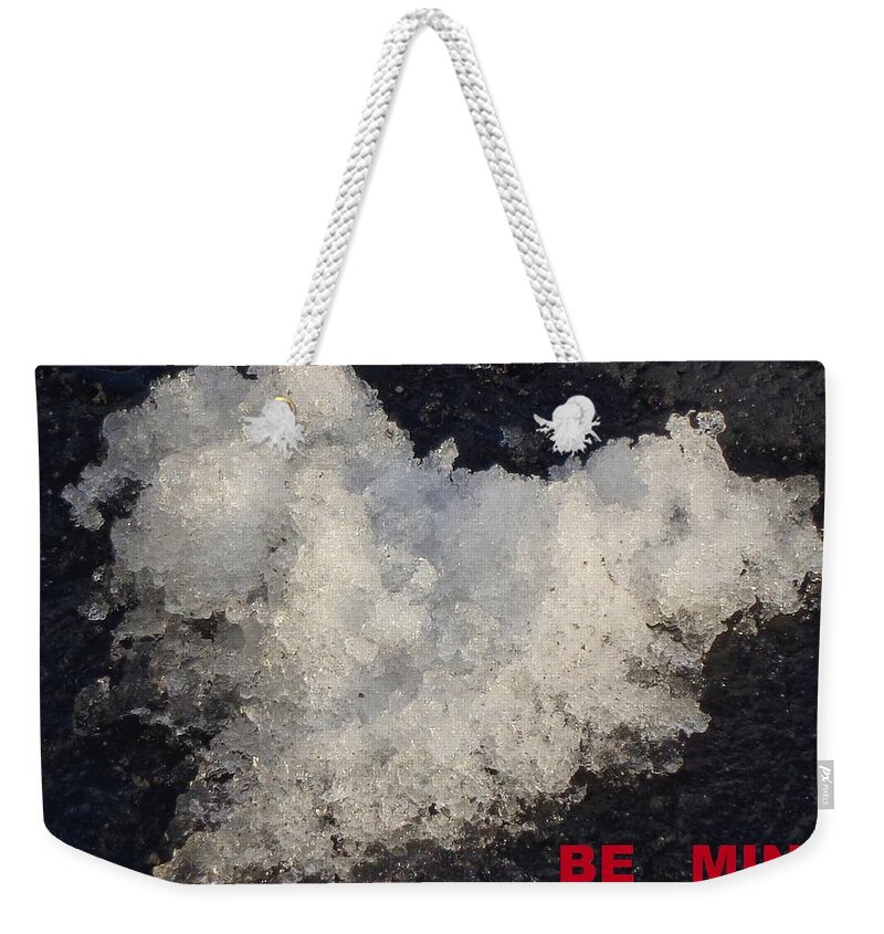 Heart Weekender Tote Bag featuring the photograph Be Mine by Christina Verdgeline