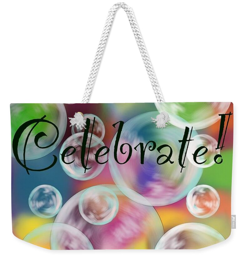 Celebrate Weekender Tote Bag featuring the digital art Celebrate by Christine Fournier