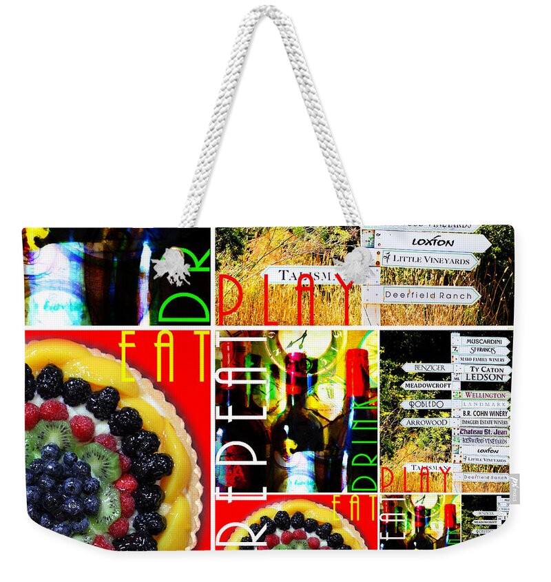 Color Weekender Tote Bag featuring the photograph Eat Drink Play Repeat Wine Country 20140713 v3b by Wingsdomain Art and Photography