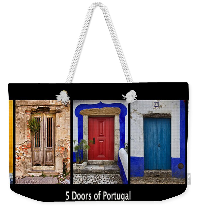 Door Weekender Tote Bag featuring the photograph Five Doors of Portugal by David Letts