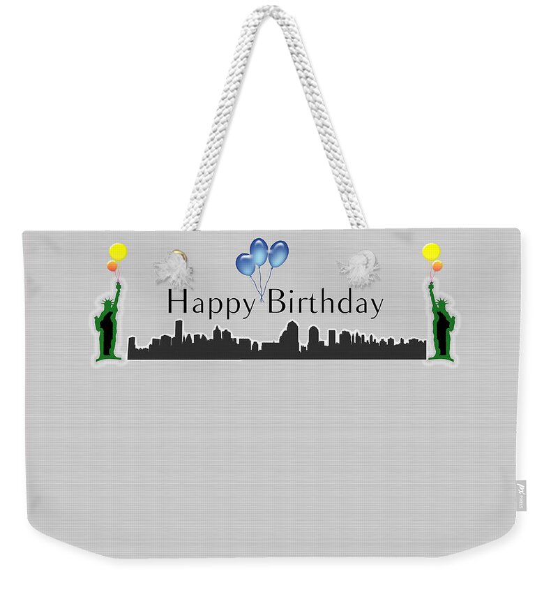 Happy Birthday Weekender Tote Bag featuring the digital art Happy Birthday Card - New York City - Statue of Liberty by Becca Buecher
