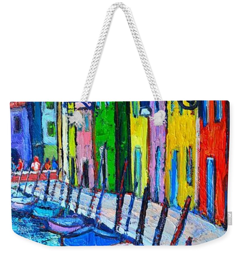 Venice Weekender Tote Bag featuring the painting Italy - Venice - Colorful Burano - The Right Side by Ana Maria Edulescu