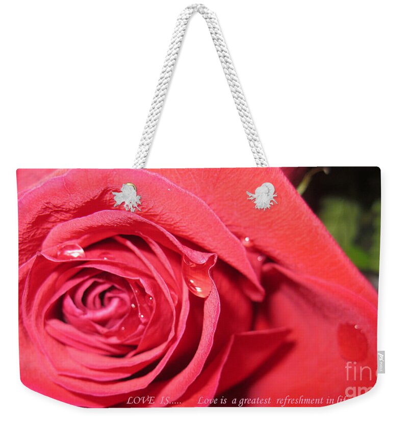 Rose Weekender Tote Bag featuring the photograph Love is ... by Oksana Semenchenko