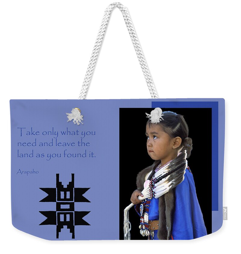 Native American Weekender Tote Bag featuring the photograph Native American Saying by Dave Mills