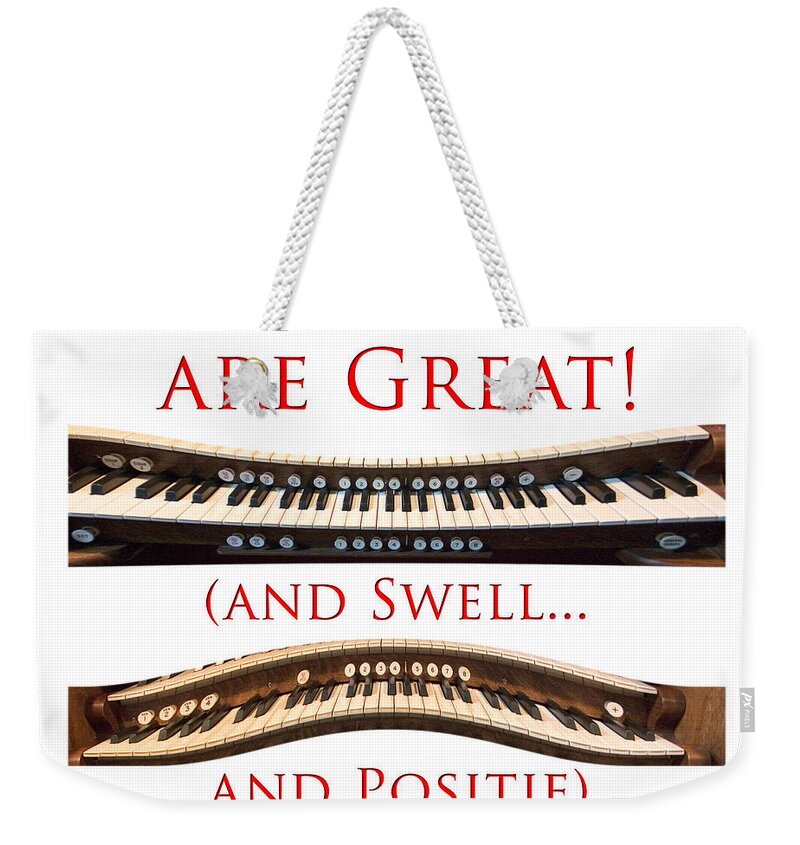 Organists Are Great Weekender Tote Bag featuring the photograph Organists are Great by Jenny Setchell