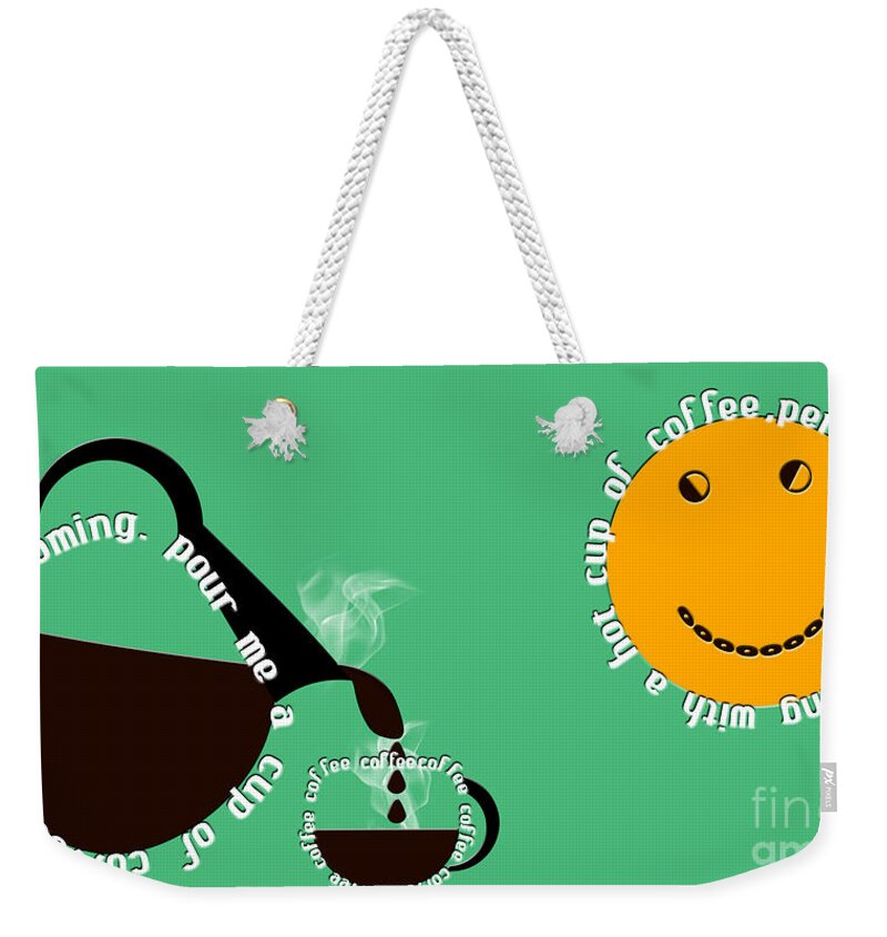 Coffee Weekender Tote Bag featuring the digital art Perk Up With A Cup Of Coffee 5 by Andee Design