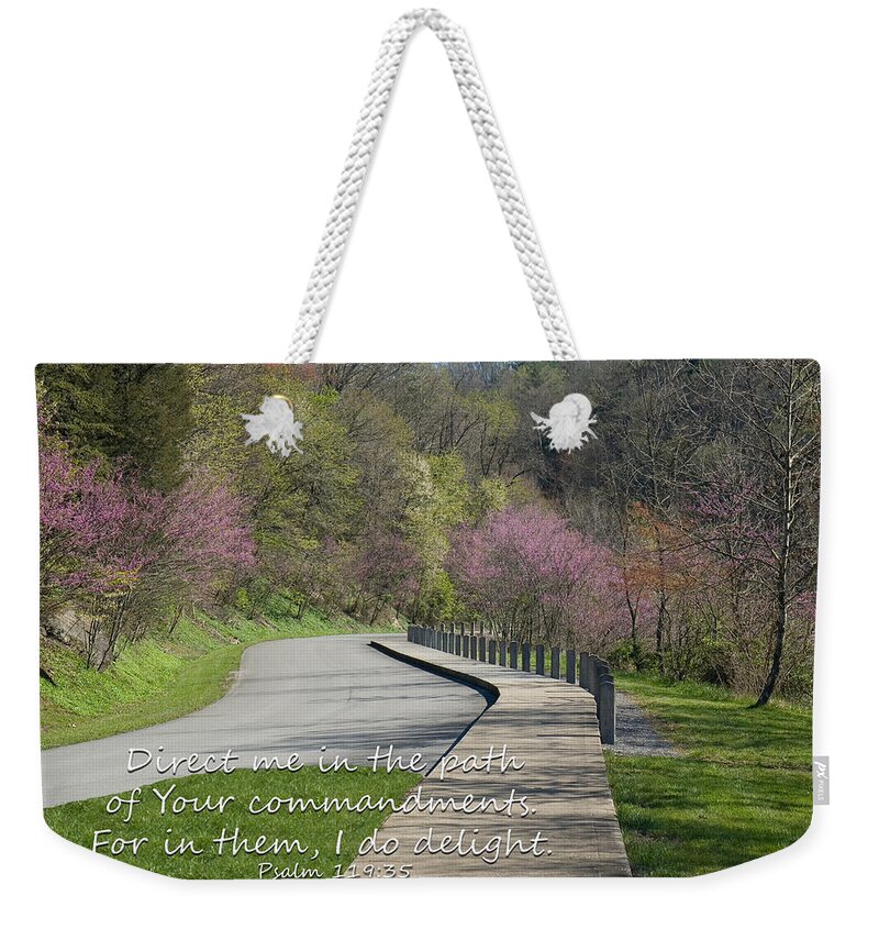 Psalm 119 Weekender Tote Bag featuring the photograph Psalm 119 Direct me in the path by Denise Beverly