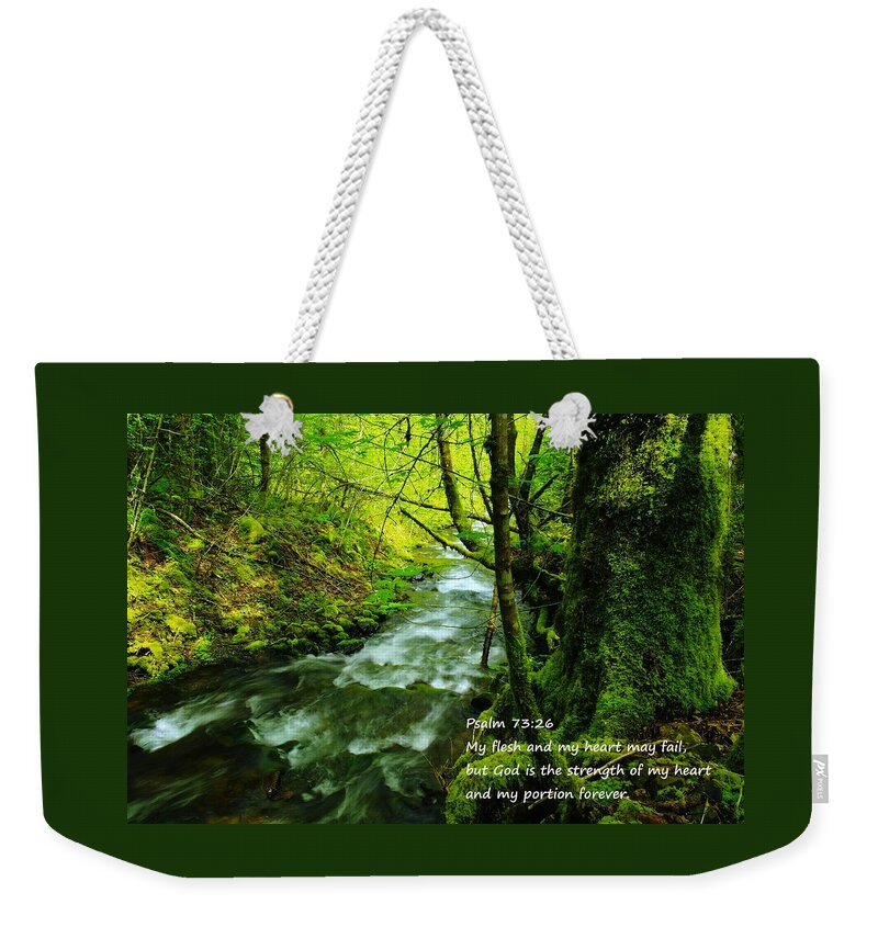 Water Weekender Tote Bag featuring the photograph Psalms 73-26 by Jeff Swan
