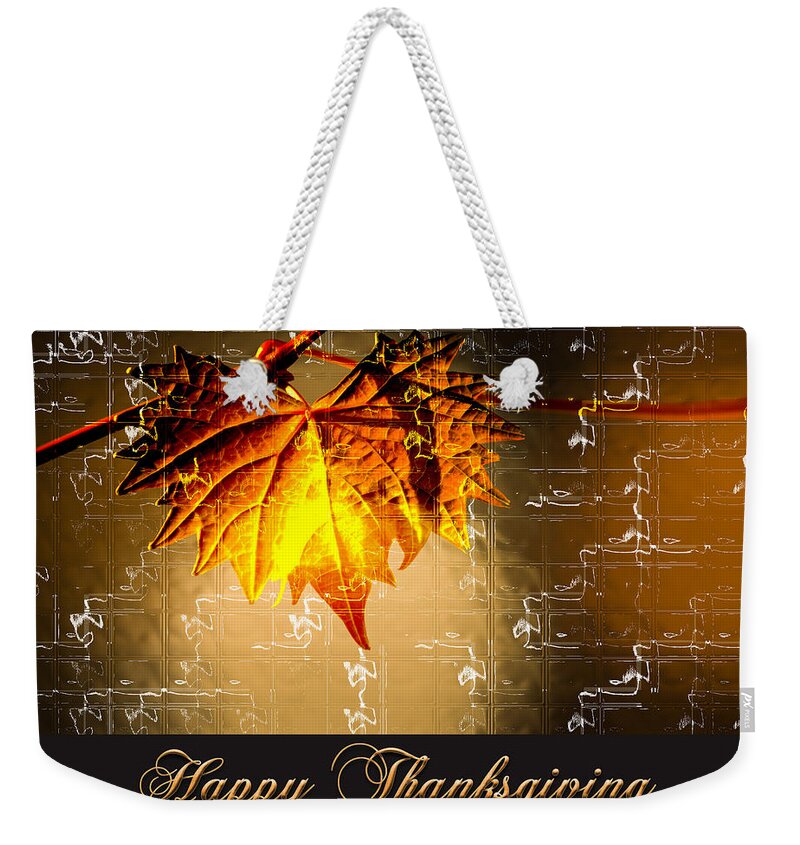 Happy Thanksgiving Weekender Tote Bag featuring the photograph Thanksgiving Card by Carolyn Marshall