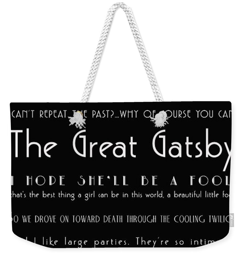 The Great Gatsby Weekender Tote Bag featuring the photograph The Great Gatsby Quotes by Georgia Fowler