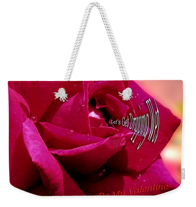 St. Valentine Weekender Tote Bag featuring the photograph Valentine Dripping Wet by Thomas Woolworth