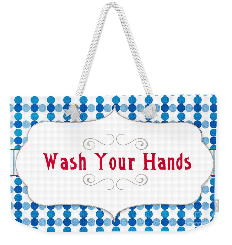 Wash Your Hands Sign Weekender Tote Bag featuring the digital art Wash Your Hands Sign by Linda Woods