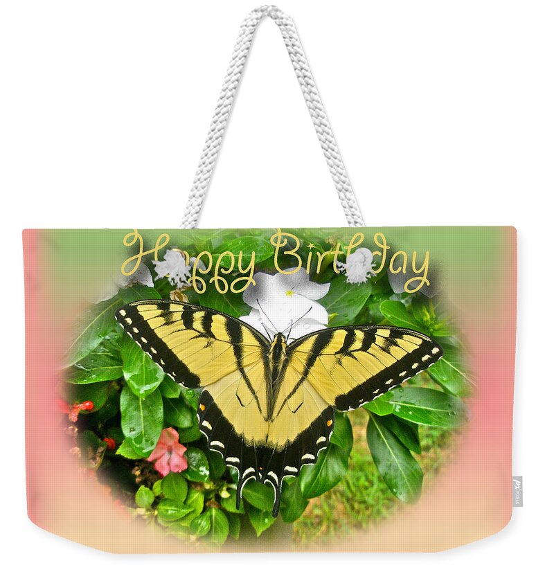 Birthday Weekender Tote Bag featuring the photograph Birthday Greeting Card - Tiger Swallowtail Butterfly by Carol Senske