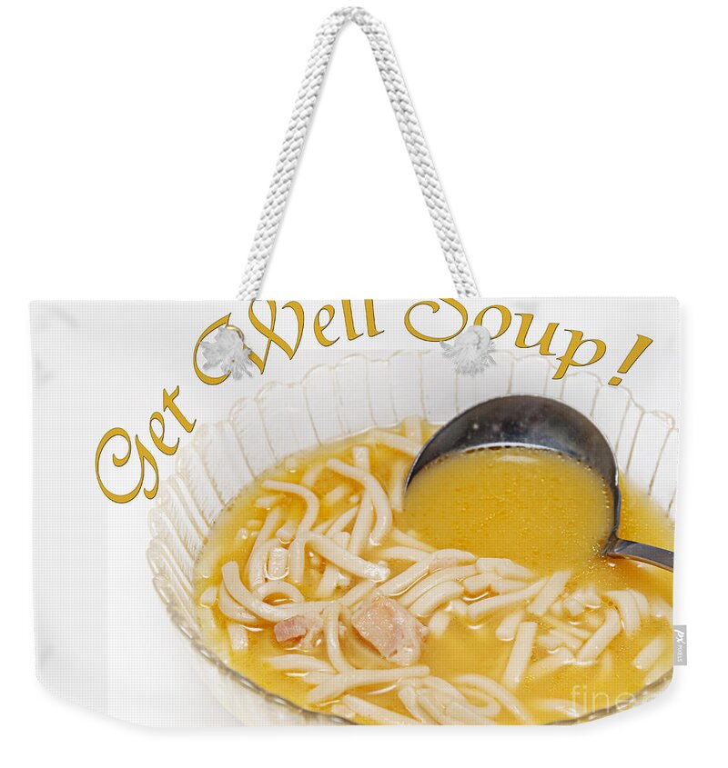 Chicken Noodle Soup Weekender Tote Bag featuring the photograph Get Well Soup by Andee Design