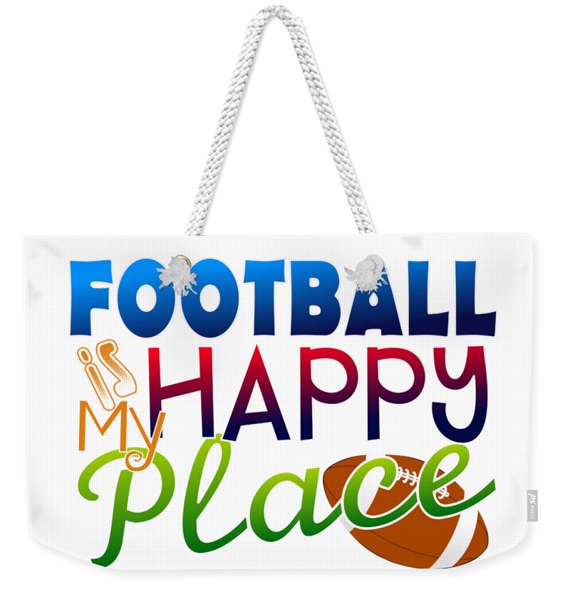 My Happy Place Weekender Tote Bag featuring the digital art Football is My Happy Place #1 by Shelley Overton